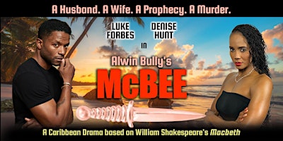 Image principale de McBEE- US Premiere of a  Caribbean drama based on Shakespeare's MACBETH