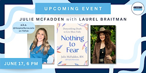 Author event! "Hospice Nurse Julie" McFadden with Laurel Braitman primary image