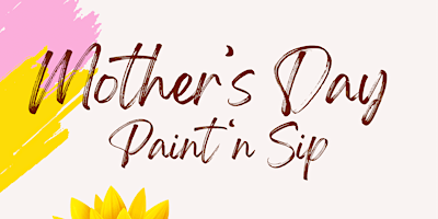Imagen principal de Mother’s Day Paint ‘n Sip