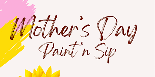 Mother’s Day Paint ‘n Sip primary image