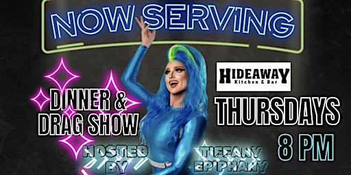 Imagem principal do evento Now Serving - Hideaway’s Dinner & Drag Show