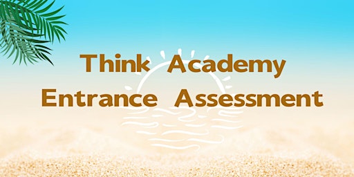Primaire afbeelding van Think Academy Entrance Assessment