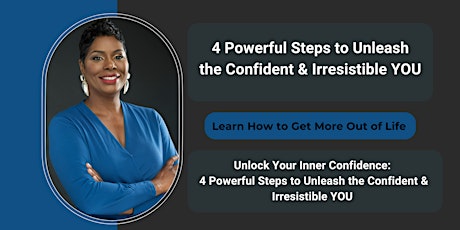 4 Powerful Steps to Unleash the Confident & Irresistible YOU