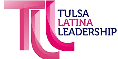 Image principale de Tulsa Latina Leadership Network & Fashion Show