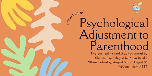 Immagine principale di The Psychological Adjustment to Parenthood | Two Part Workshop 
