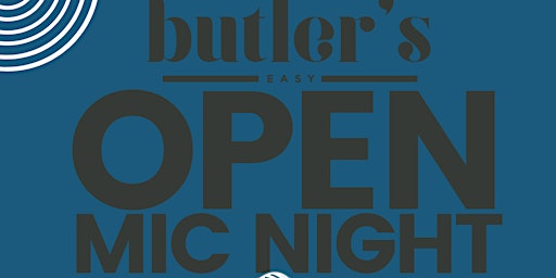 Imagen principal de Open Mic Night at Butler's Easy feat. Musicians, Comedians, Poets and MORE