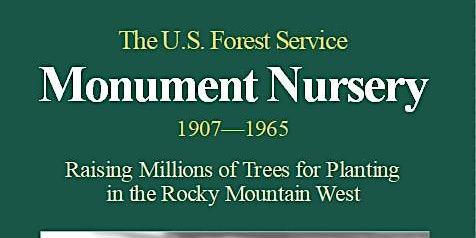 Hauptbild für BOOK LAUNCH The U.S. Forest Service Monument Nursery, 1907-1965