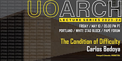 Image principale de UO Portland Architecture Lecture: Carlos Bedoya