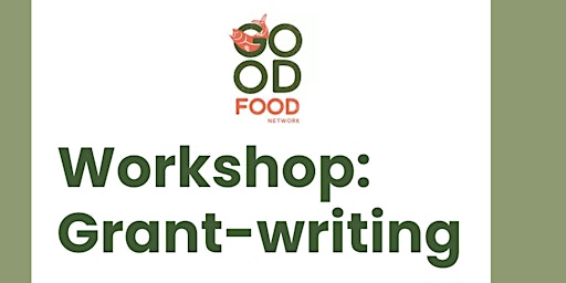 Grant Writing for Good Food Network Members primary image