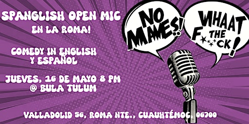 Primaire afbeelding van Spanglish Open Mic| Comedy in English Y Español.