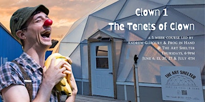 Immagine principale di Clown 1: Tenets of Clown. A 5-week course with Andrew Gaboury 
