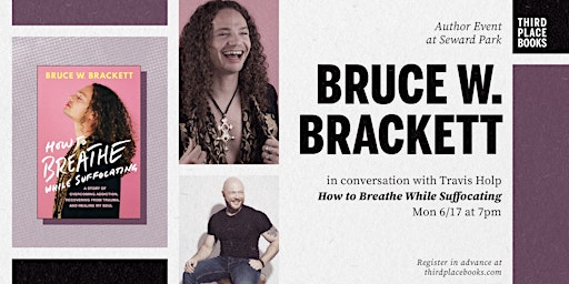 Hauptbild für Bruce W. Brackett with Travis Holp — 'How to Breathe While Suffocating'