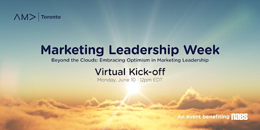Primaire afbeelding van AMA Toronto -  Marketing Leadership Week Virtual Kick-off