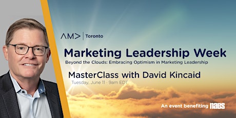 AMA Toronto -  Marketing Leadership Week -  MasterClass with David Kincaid