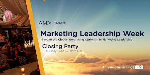 Hauptbild für AMA Toronto -  Marketing Leadership Week  Closing Party
