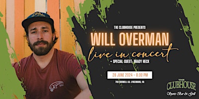 Imagem principal do evento The Clubhouse presents Will Overman + special guest, Brady Heck