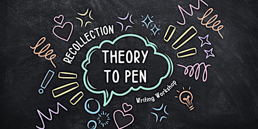 Image principale de Theory to Pen: Integrating Concepts through Writing Workshops