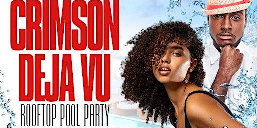 Imagem principal do evento Crimson DejaVu Rooftop Pool Party