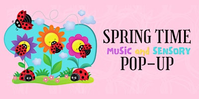 Hauptbild für Spring Time Pop-Up - 10:30am Music Class