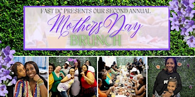 Primaire afbeelding van FAST DC - Second Annual Mothers Day Brunch!