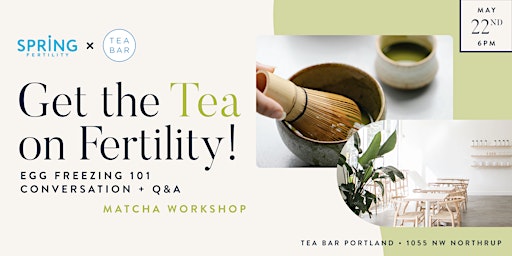 Primaire afbeelding van Get the Tea on Fertility: All About Egg Freezing at Tea Bar!