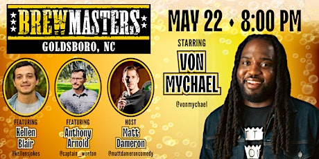 Brewmasters Comedy Featuring Von Mychael