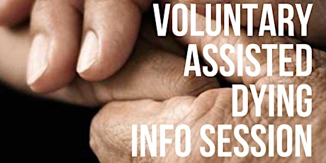 Voluntary Assisted Dying Information Session