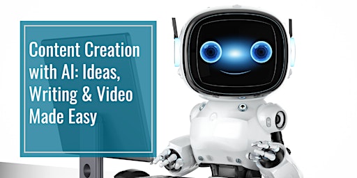 Imagem principal do evento Content Creation with AI: Ideas, Writing & Video Made Easy