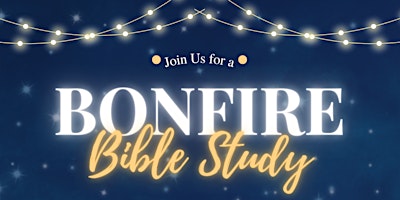 Imagem principal do evento Bonfire Bible Study