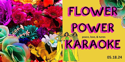 Imagem principal do evento Flower Power Karaoke Night