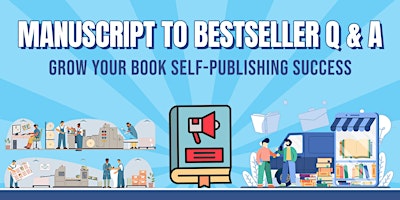 Imagem principal de Ask a Book Publisher |  Manuscript to Bestseller:  Online