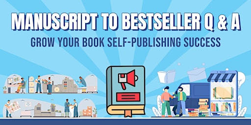 Imagem principal do evento Ask a Book Publisher |  Manuscript to Bestseller:  Online
