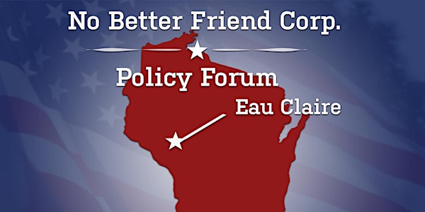 No Better Friend Corp. November Forum (Eau Claire)