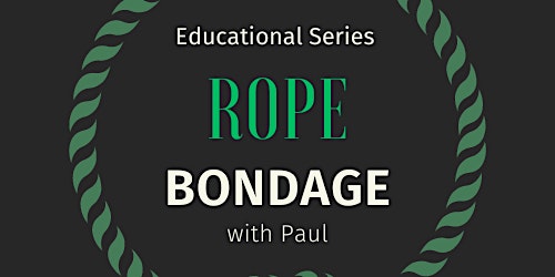 Pennsmen Kink Education Series: Rope Bondage with Paul primary image