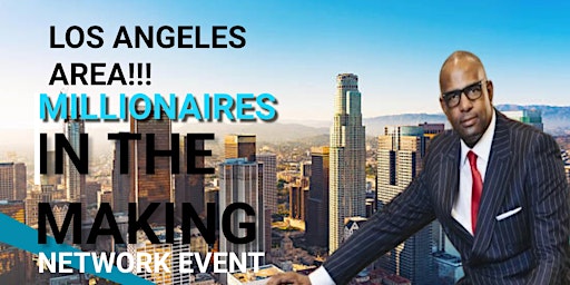 Imagem principal do evento "Millionaires In the Making" Los Angeles, CA