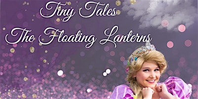 Imagem principal do evento Tiny Tales: The Floating Lanterns