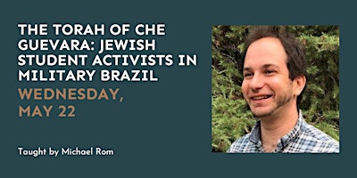 The Torah of Che Guevara: Jewish Student Activists in Military Brazil primary image