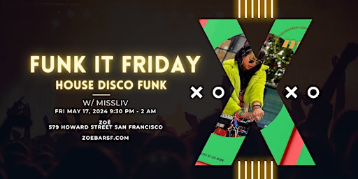 Funk It Friday w/ Miss Liv!  House Disco Funk Party @ Zoë  primärbild