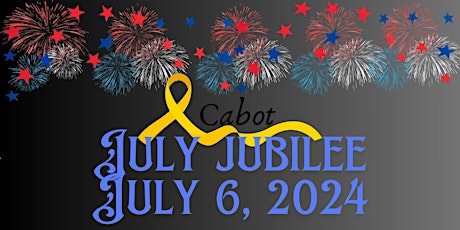 Cabot July Jubilee