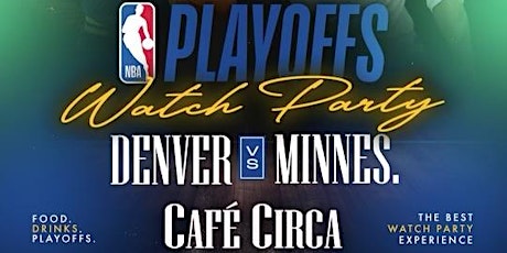 PLAYOFFS WATCH PARTY DENVER VS MINNESOTA | CAFE CIRCA