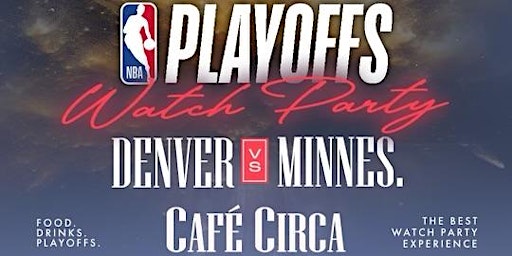 PLAYOFFS WATCH PARTY DENVER VS MINNESOTA | CAFE CIRCA primary image