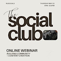 Primaire afbeelding van THE SOCIAL CLUB: Crafting Connections Through Content Creation