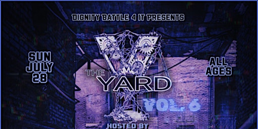 Primaire afbeelding van Dignity Battle 4 It Presents The Yard Series Vol. 6