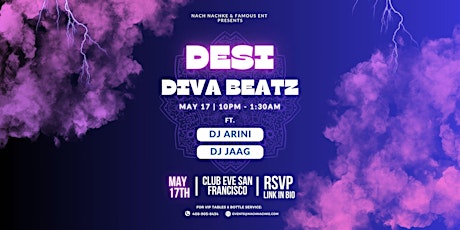 DESI DIVA BEATZ|| CLUB EVE SF || MAY 17TH