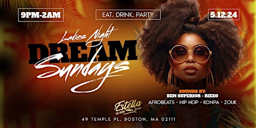 Imagem principal do evento Dream Sundays Ladies Night Night Event Afrobeats International & More