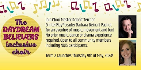 Daydream Believers Inclusive & Community Choir - Term 2 Launch 9th of May!