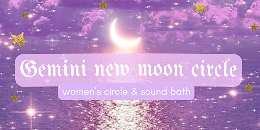 Imagem principal do evento LA: New moon in Gemini circle: women's circle and sound bath