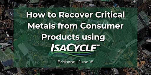 How to Recover Critical Metals from Consumer Products using ISACYCLE™  primärbild