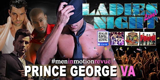 Primaire afbeelding van MEN IN MOTION: Ladies Night Out Revue - Prince George VA 21+