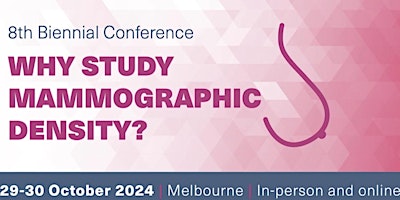 Why Study Mammographic Density? 2024 International Conference primary image